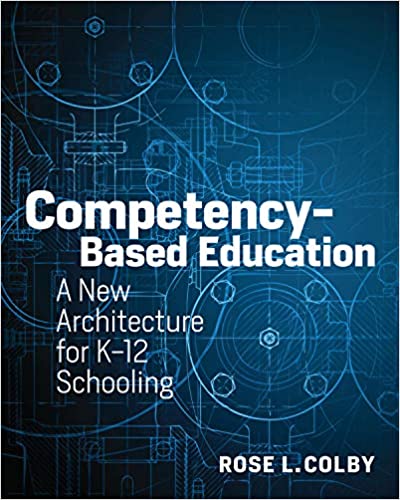 Competency-Based Education: A New Architecture for K-12 Schooling - Orginal Pdf